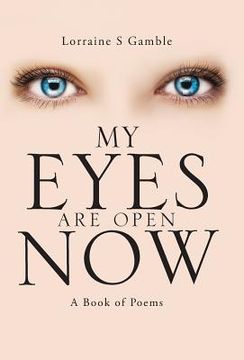 portada My Eyes Are Open Now: A Book of Poems