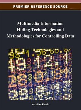 portada multimedia information hiding technologies and methodologies for controlling data (in English)