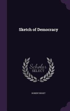 portada Sketch of Democracy (en Inglés)