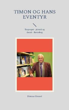 portada Timon og Hans Eventyr: Tosproget - på Tysk og Dansk - Børnebog (en Danés)