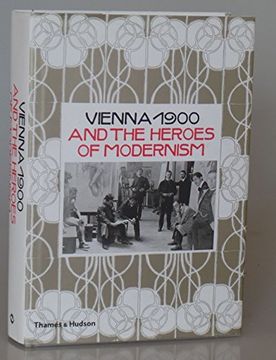 portada Vienna 1900 and the Heroes of Modernism (en Inglés)