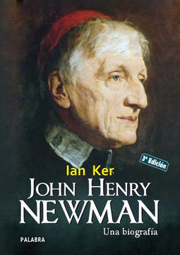 portada John Henry Newman (Ayer y hoy de la Historia) 