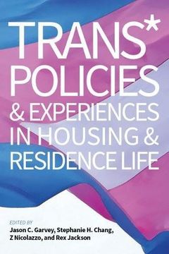 portada Trans* Policies and Experience in Housing and Residence Life (Acpa Co-Publication) (en Inglés)