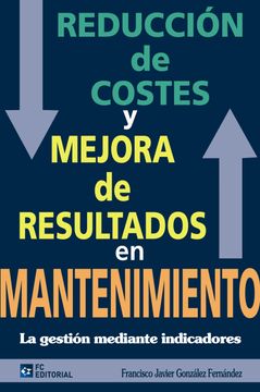 portada Reducción de Costes y Mejora de Resultados en Mantenimiento (in Spanish)