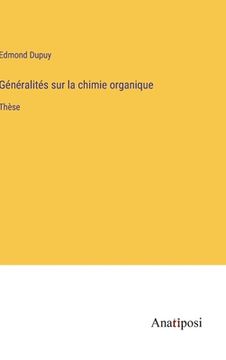 portada Généralités sur la chimie organique: Thèse (in French)