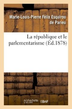 portada La Republique Et Le Parlementarisme (Sciences Sociales) (French Edition)