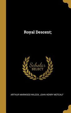portada Royal Descent; (en Inglés)