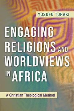 portada Engaging Religions and Worldviews in Africa: A Christian Theological Method (en Inglés)