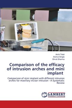 portada Comparison of the efficacy of intrusion arches and mini implant
