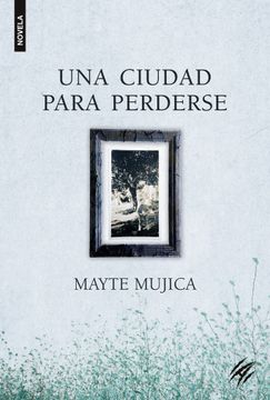 portada Una Ciudad Para Perderse (in Spanish)