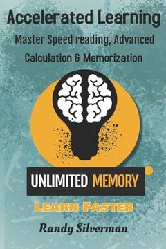 portada Accelerated Learning: Master Speed Reading, Advanced Calculation, and Memorization (en Inglés)