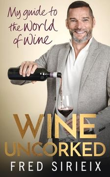 portada Wine Uncorked: My Guide to the World of Wine (en Inglés)