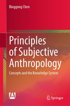 portada Principles of Subjective Anthropology: Concepts and the Knowledge System (en Inglés)