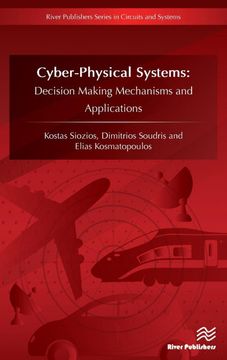 portada Cyber-Physical Systems: Decision Making Mechanisms and Applications (Circuits and Systems) 