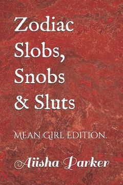 portada Zodiac Slobs, Snobs and Sluts
