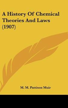 portada a history of chemical theories and laws (1907)