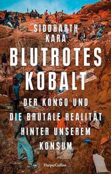 portada Blutrotes Kobalt. Der Kongo und die Brutale Realität Hinter Unserem Elektroalltag de Siddharth Kara(Harpercollins Hardcover) (in German)