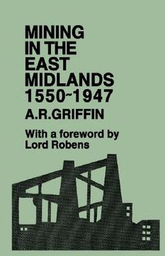 portada mining in the east midlands 1550-1947 (en Inglés)