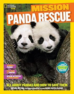 portada National Geographic Kids Mission: Panda Rescue: All About Pandas and how to Save Them (ng Kids Mission: Animal Rescue) (en Inglés)