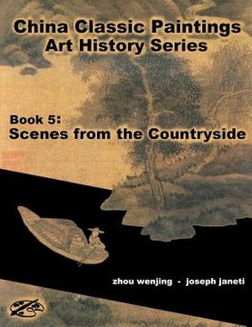 portada China Classic Paintings Art History Series - Book 5: Scenes from the Countryside: English Version (en Inglés)