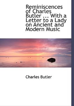 portada reminiscences of charles butler ... with a letter to a lady on ancient and modern music (in English)
