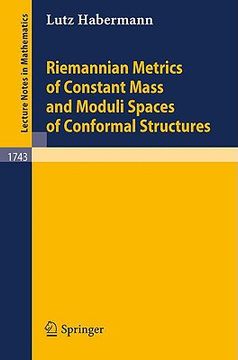 portada riemannian metrics of constant mass and moduli spaces of conformal structures (en Inglés)