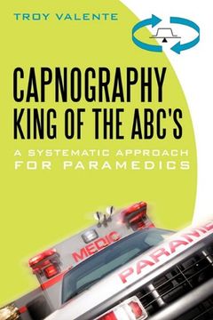 portada Capnography, King of the Abc's: A Systematic Approach for Paramedics (en Inglés)