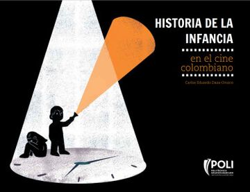 portada HISTORIA DE LA INFANCIA EN EL CINE COLOMBIANO (in Spanish)