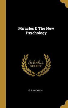 portada Miracles & The New Psychology (in English)