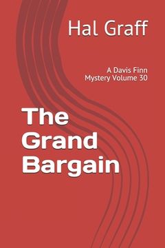 portada The Grand Bargain: A Davis Finn Mystery Volume 30 (in English)