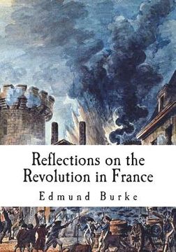 portada Reflections on the Revolution in France: A Political Pamphlet (en Inglés)