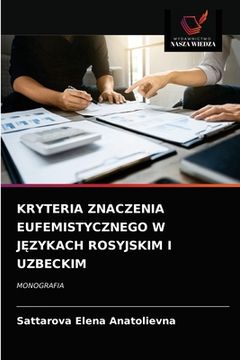 portada Kryteria Znaczenia Eufemistycznego W JĘzykach Rosyjskim I Uzbeckim (in Polaco)