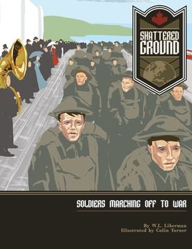 portada Shattered Ground: Soldiers Marching off to War (en Inglés)