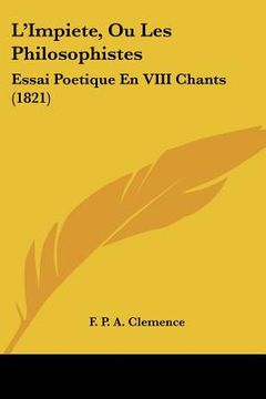 portada L'Impiete, Ou Les Philosophistes: Essai Poetique En VIII Chants (1821) (in French)