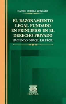portada El Razonamiento Legal Fundado en Principios en el Derecho Privado (in Spanish)