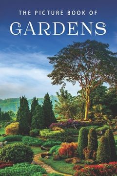 portada The Picture Book of Gardens: A Gift Book for Alzheimer's Patients and Seniors with Dementia