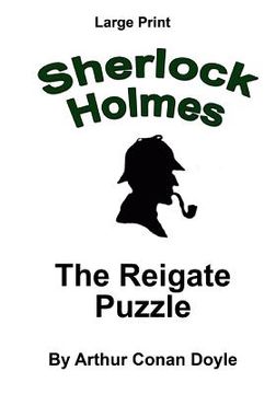 portada The Reigate Puzzle: Sherlock Holmes in Large Print (en Inglés)