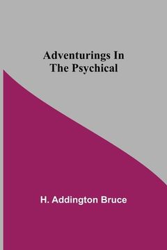 portada Adventurings In The Psychical (in English)