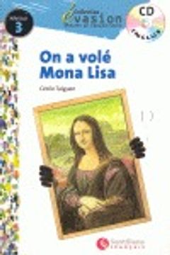 portada EVASION NIVEAU 3  ON A VOLE MONA LISA + CD (Evasion Lectures FranÇais)