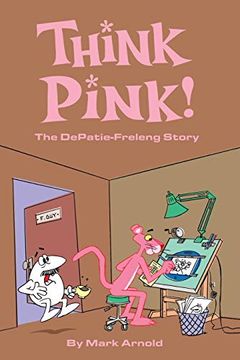 portada Think Pink: The Story of Depatie-Freleng (en Inglés)