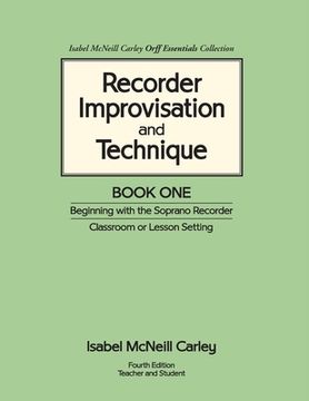 portada Recorder Improvisation and Technique Book One: Beginning with the Soprano Recorder (en Inglés)