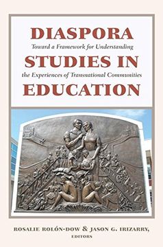 portada Diaspora Studies in Education: Toward a Framework for Understanding the Experiences of Transnational Communities (Critical Studies of Latinos/as in the Americas)