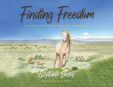 portada Finding Freedom: The True Story of a Wild Mustang and Her Girl