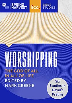 portada Worshipping: The god of all in all of Life: Six Studies in David'S Psalms (en Inglés)