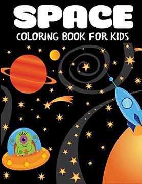 portada Space Coloring Book for Kids: Fantastic Outer Space Coloring With Planets, Astronauts, Space Ships, Rockets (Children's Coloring Books) (en Inglés)