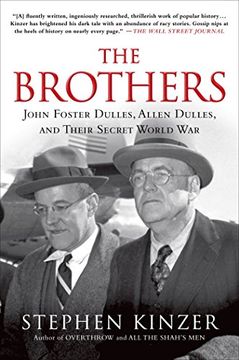 portada The Brothers: John Foster Dulles, Allen Dulles, and Their Secret World War (in English)