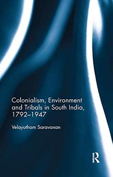 portada Colonialism, Environment and Tribals in South India,1792-1947 (en Inglés)