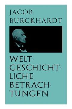 portada Weltgeschichtliche Betrachtungen: Über Studium der Geschichte (in German)