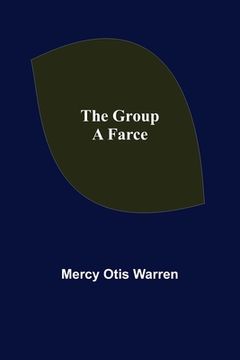 portada The Group: A Farce (en Inglés)