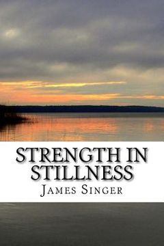 portada Strength in Stillness: Clean Your Soul and Enjoy Deep Meditation (en Inglés)